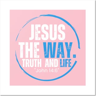 Jesus the way t-shirt Posters and Art